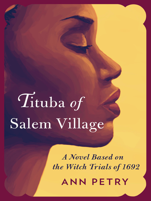 Title details for Tituba of Salem Village by Ann Petry - Available